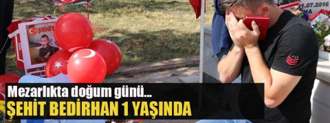 Mezarlıkta kahreden doğum günü... Şehit Bedirhan 1 yaşında