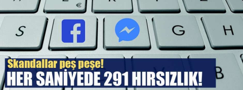 Facebook'ta her saniye 291 hırsızlık yaşanıyor!