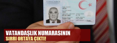 TC kimlik numarasının sırrı ortaya çıktı!