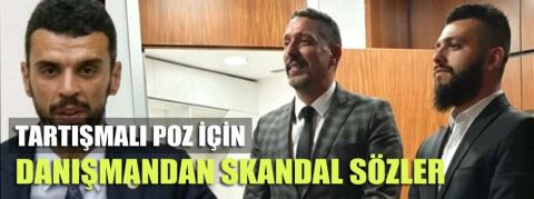Tartışmalı poz için Sofuoğlu'nun danışmanından skandal sözler!