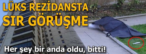 Lüks rezidansta şok intihar...Kendini 15. kattan boşluğa bıraktı