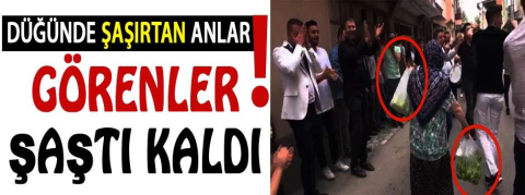 Düğünde şaşırtan anlar! Pazar torbasıyla gelin almaya geldi