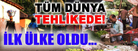 Dünyada ilk ülke oldu... Tüm dünya tehlikede!