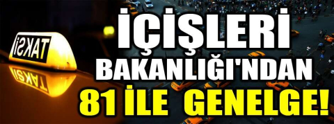 İçişleri Bakanlığı'ndan 81 ile genelge