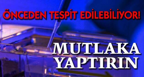 Önceden tespit edilebiliyor!