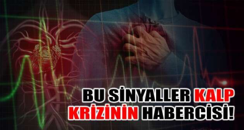 Bu sinyaller kalp krizinin habercisi!