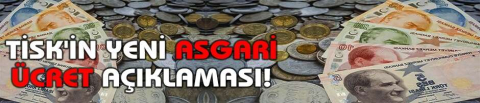 TİSK'in yeni asgari ücret açıklaması!