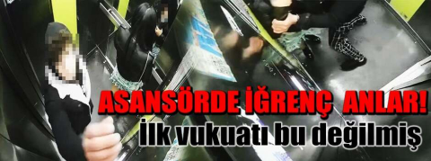Asansörde iğrenç anlar