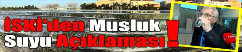 İSKİ'den musluk suyu açıklaması
