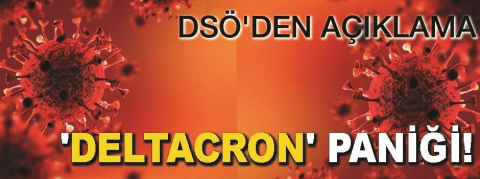 Dünyada 'Deltacron' paniği!