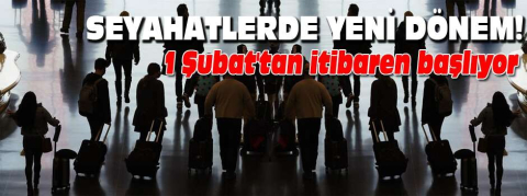 1 Şubat'tan itibaren başlıyor