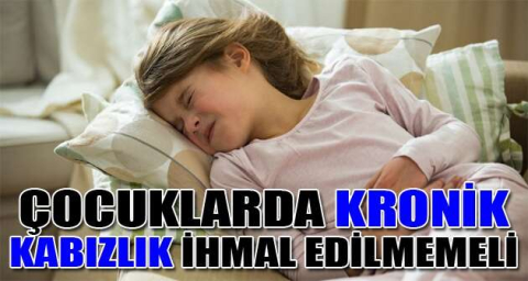 Çocuklarda kronik kabızlık ihmal edilmemeli
