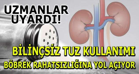 Bilinçsiz tuz kullanımı böbrek rahatsızlığına yol açıyor