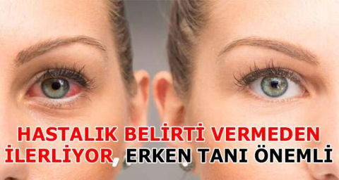 Hastalık belirti vermeden ilerliyor, erken tanı önemli