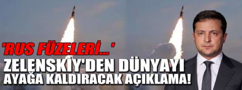 Zelenskiy'den dünyayı ayağa kaldıracak açıklama! 