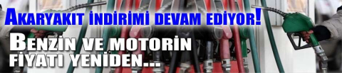 Akaryakıt indirimi devam ediyor