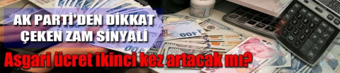Asgari ücret ikinci kez artacak mı?