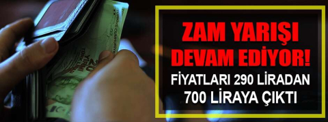 Zam yarışı devam ediyor!