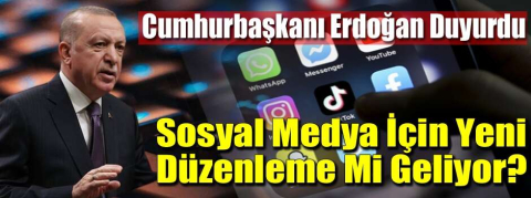 Sosyal medya için yeni düzenleme mi geliyor?
