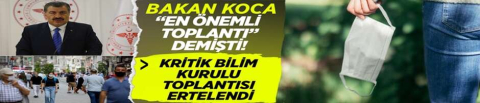 Bakan Koca, "En önemli toplantı" demişti!