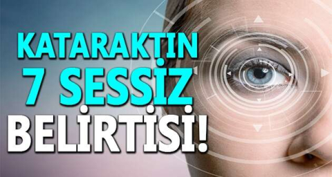 Kataraktın 7 sessiz belirtisi