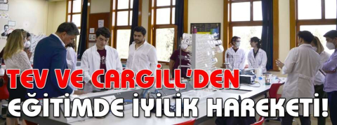 TEV ve Cargill'den Eğitimde İyilik Hareketi!