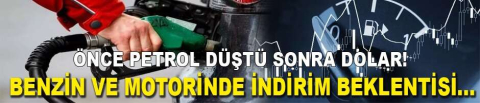 Önce petrol düştü sonra dolar! 