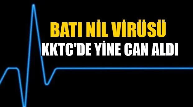 KKTC'de 'Batı Nil Virüsü'nden ikinci ölüm