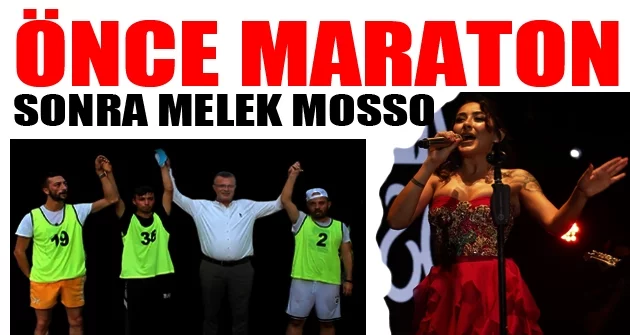 Önce maraton sonra Melek Mosso