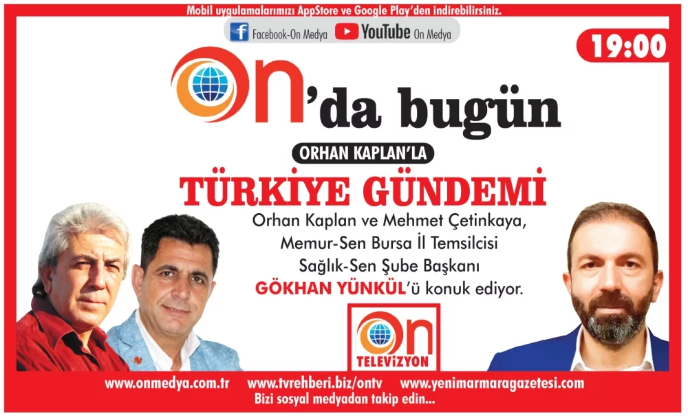 Orhan Kaplan ile Türkiye Gündemi bugün saat 19:00'da