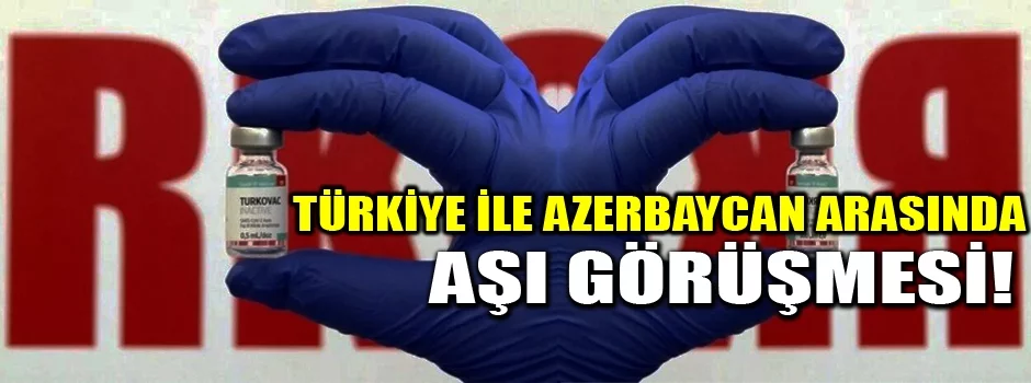 Türkiye ile Azerbaycan arasında TURKOVAC görüşmesi